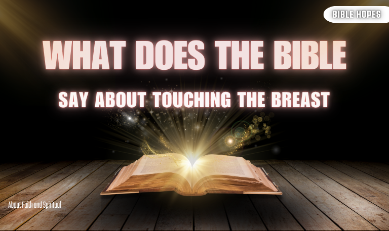 What-Does-the-Bible-Say-About-Touching-the-Breast-[2025]