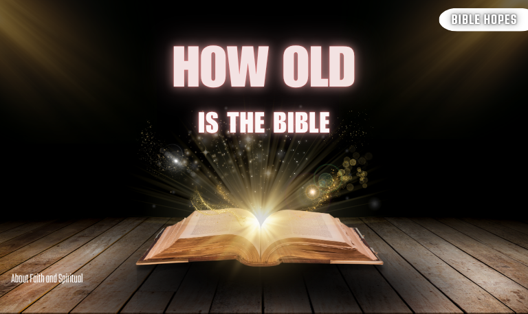 How-Old-Is-The-Bible-History-of-the-Bible’s-Age-[2025-Guide]
