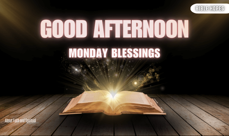 Good Afternoon Monday Blessings 2025 Spiritual Quotes